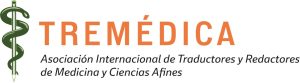 TREMÉDICA – Asociación Internacional de Traductores y Redactores de Medicina y Ciencias Afines